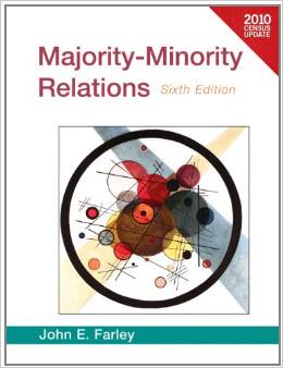 Test Bank for Majority Minority Relations Census Update 6th Edition by John E. Farley