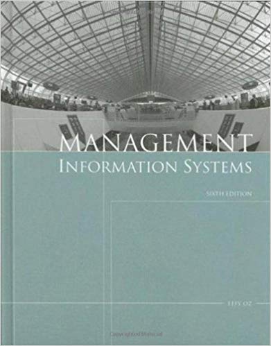 Test Bank for Management Information Systems 6th Edition by Effy Oz