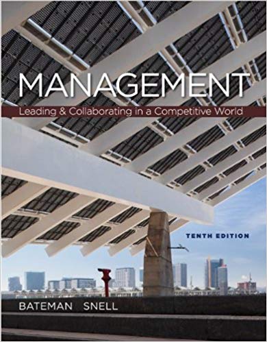 Test Bank for Management Leading and Collaborating in the Competitive World 10th edition by Thomas Bateman