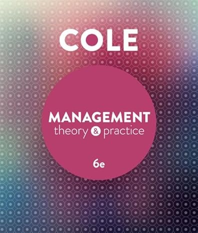 Test Bank for Management Theory and Practice 6th Edition by Kris Cole