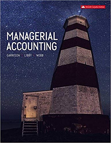 Test Bank for Managerial Accounting 11th Canadian Edition by Ray Garrison