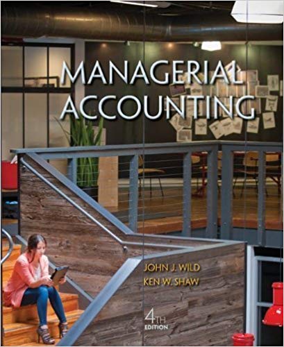 Test Bank for Managerial Accounting 4th Edition by John Wild
