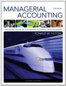 Test Bank for Managerial Accounting 9th Edition by Ronald W. Hilton