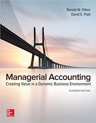 Test Bank for Managerial Accounting Creating Value in a Dynamic Business Environment 11th Edition by Ronald W Hilton