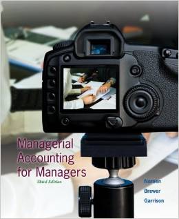 Test Bank for Managerial Accounting for Managers 3rd Edition by Eric W. Noreen