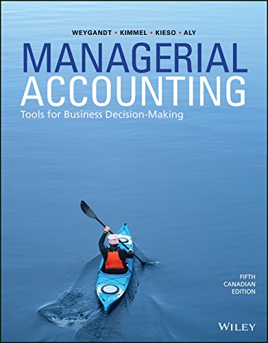 Test Bank for Managerial Accounting Tools for Business Decision Making 5th Canadian Edition by Jerry J. Weygandt