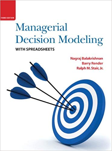 Test Bank for Managerial Decision Modeling with Spreadsheets 3rd Edition by Nagraj Balakrishnan