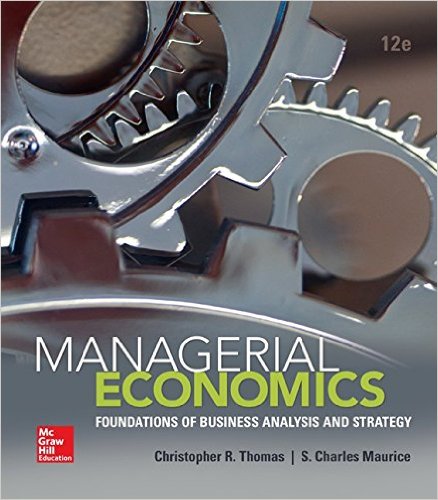 Test Bank for Managerial Economics Foundations of Business Analysis 12th Edition by Thomas