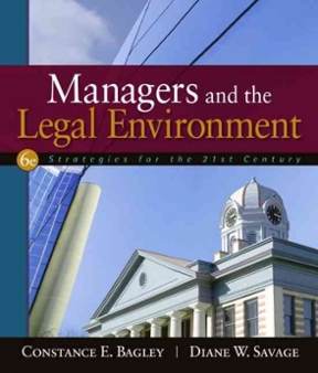 Test Bank for Managers and the Legal Environment Strategies for the 21st Century 6th Edition by Constance E. Bagley