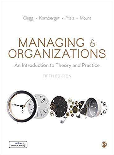 Test Bank for Managing and Organizations An Introduction to Theory and Practice 5th Edition by Stewart R Clegg