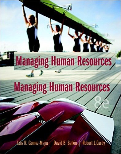Test Bank for Managing Human Resources 8th Edition by Luis R. Gomez Mejia