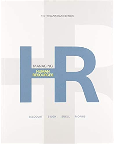 Test Bank for Managing Human Resources 9th Canadian Edition by Shad Morris Monica Belcourt