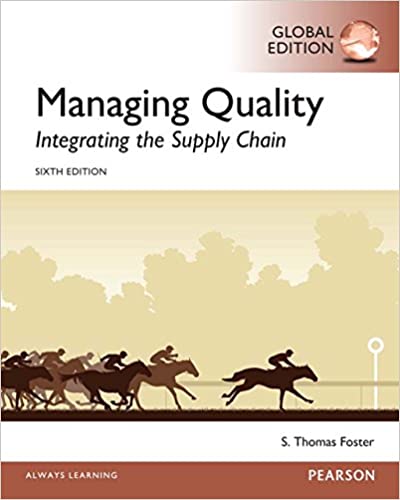 Test Bank for Managing Quality Integrating the Supply Chain Global Edition 6th Edition by S. Thomas Foster