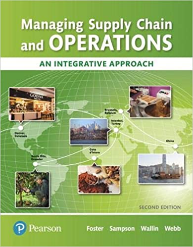 Test Bank for Managing Supply Chain and Operations An Integrative Approach 2nd Edition by S. Thomas Foster