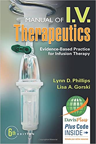 Test Bank for Manual of I.V. Therapeutics Evidence Based Practice for Infusion Therapy 6th Edition by Lisa Gorski