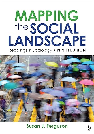 Test Bank for Mapping the Social Landscape Readings in Sociology 9th Edition by Susan J. Ferguson