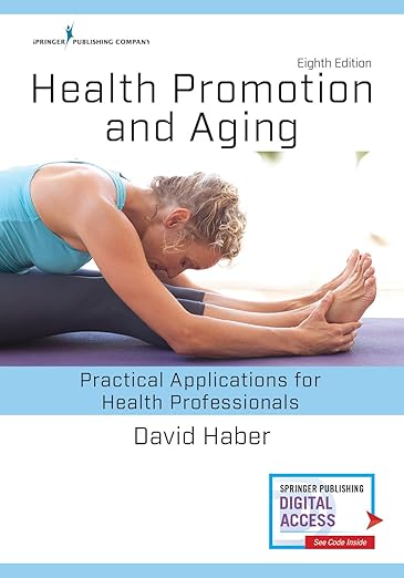 Test Bank for Health Promotion and Aging Practical Applications for Health Professionals 8th Edition by David Haber