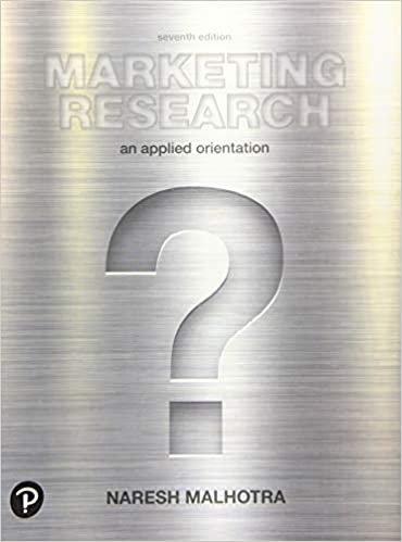 Test Bank for Marketing Research An Applied Orientation 7th Edition by Naresh K. Malhotra