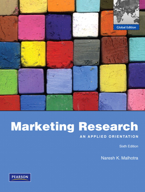 Test Bank for Marketing Research An Applied Orientation Global 6th Edition by Naresh K. Malhotra