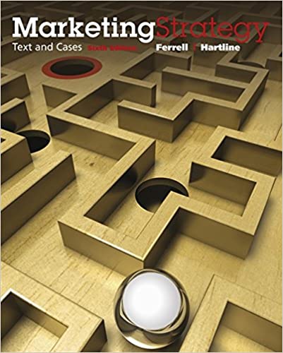 Test Bank for Marketing Strategy Text and Cases 6th Edition by O. C. Ferrell