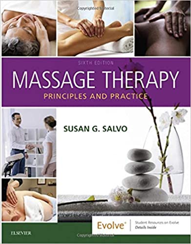 Test Bank for Massage Therapy Principles and Practice 6th Edition by Susan G. Salvo