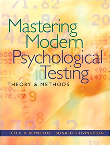 Test Bank for Mastering Modern Psychological Testing Theory and Methods 1st Edition by Cecil R. Reynolds
