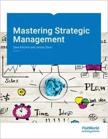 Test Bank for Mastering Strategic Management v. 1.1 by Dave Ketchen