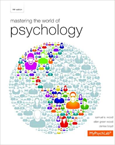 Test Bank for Mastering the World of Psychology 5th Edition by Samuel E. Wood
