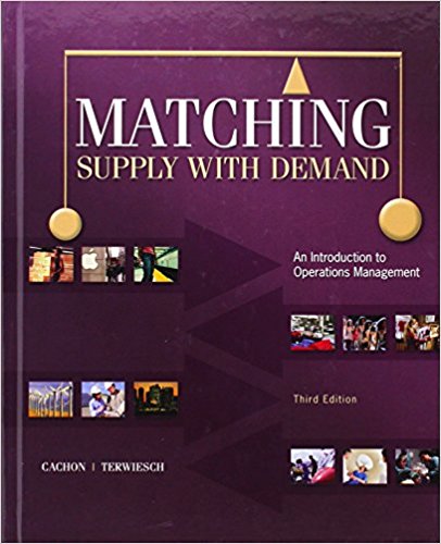 Test Bank for Matching Supply with Demand An Introduction to Operations Management 3rd Edition by Gerard Cachon