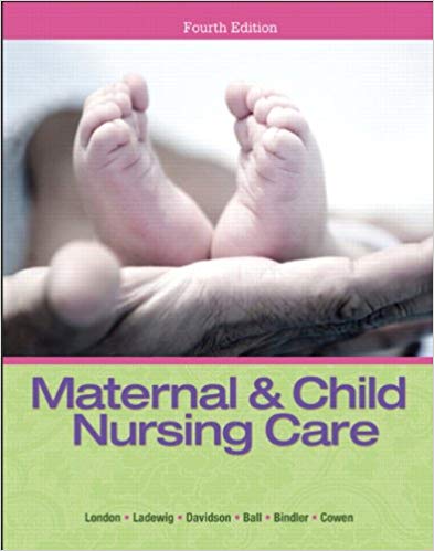 Test Bank for Maternal and Child Nursing Care 4th Edition by Marcia L. London