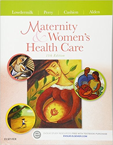 Test Bank for Maternity and Womens Health Care 11th Edition by Lowdermilk