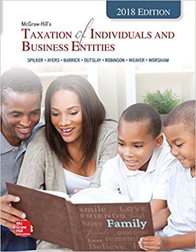 Test Bank for McGraw Hills Taxation of Individuals and Business Entities 2018 9th Edition by Brian C. Spilker