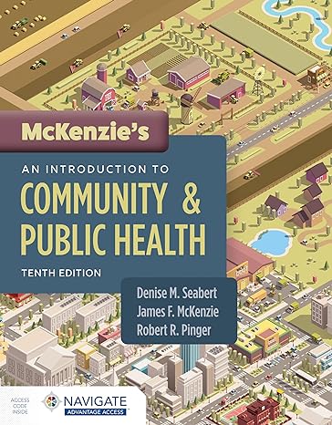 Test Bank for McKenzies An Introduction to Community and Public Health 10th Edition by Denise Seabert