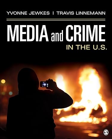 Test Bank for Media and Crime in the U.S. 1st Edition by Yvonne Jewkes