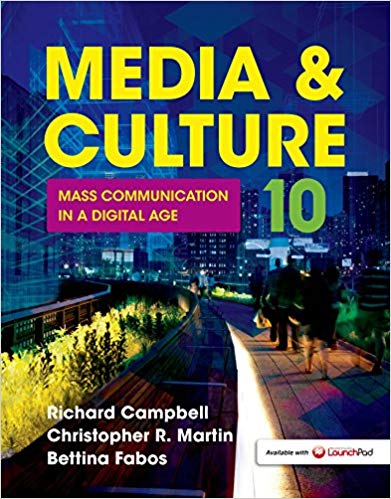 Test Bank for Media and Culture Mass Communication in a Digital Age 10th Edition by Richard Campbell