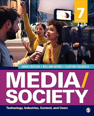 Test Bank for Media Society Technology Industries Content and Users 7th Edition by David Croteau