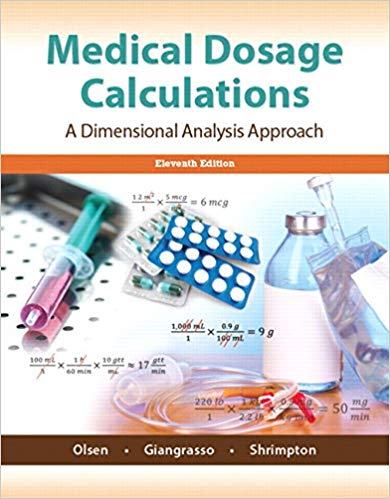Test Bank for Medical Dosage Calculations 11th Edition by June L. Olsen Emeritus