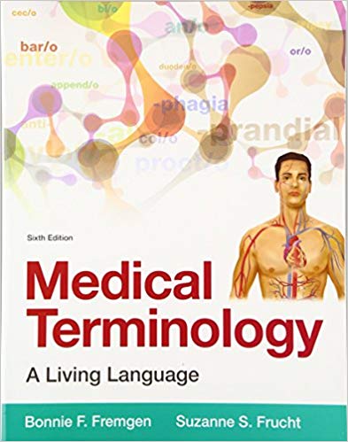 Test Bank for Medical Terminology A Living Language 6th Edition by Bonnie F. Fremgen