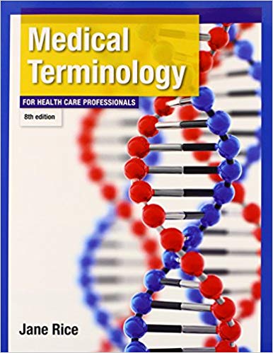 Test Bank for Medical Terminology for Health Care Professionals 8th Edition by Jane Rice