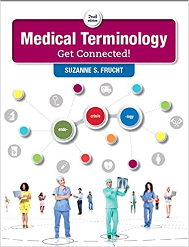 Test Bank for Medical Terminology Get Connected 2nd Edition by Suzanne S. Frucht