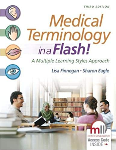 Test Bank for Medical Terminology in a Flash A Multiple Learning Styles Approach 3rd Edition by Lisa Finnegan