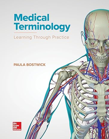 Test Bank for Medical Terminology Learning Through Practice 1th Edition by Paula Bostwic