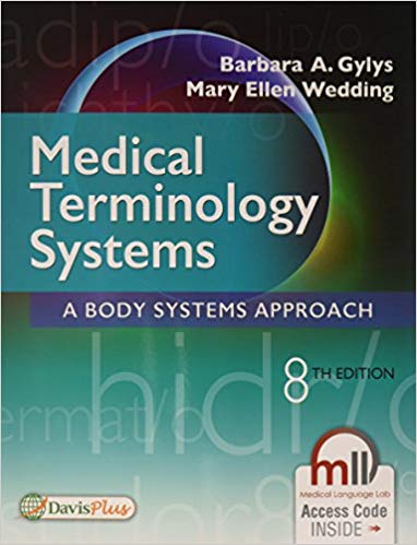 Test Bank for Medical Terminology Systems A Body Systems Approach 8th Edition by Barbara A. Gylys