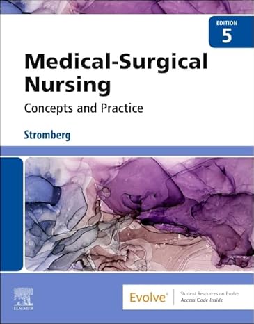 Test Bank for Medical-Surgical Nursing, 5th Edition Holly Stromberg