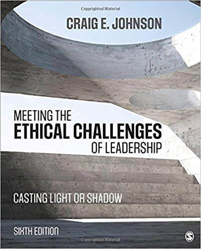 Test Bank for Meeting the Ethical Challenges of Leadership 6th Edition by Craig E. Johnson