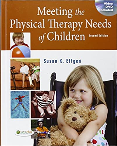 Test Bank for Meeting the Physical Therapy Needs of Children 2nd Edition by Susan K. Effgen