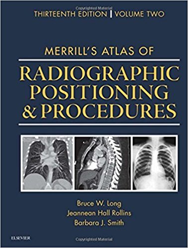 Test Bank for Merrills Atlas of Radiographic Positioning and Procedures 13th Edition 3 Volume Set by Bruce Long