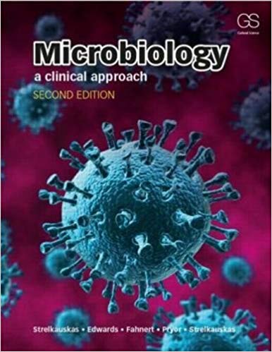 Test Bank for Microbiology A Clinical Approach 2nd Edition by Anthony Strelkauskas