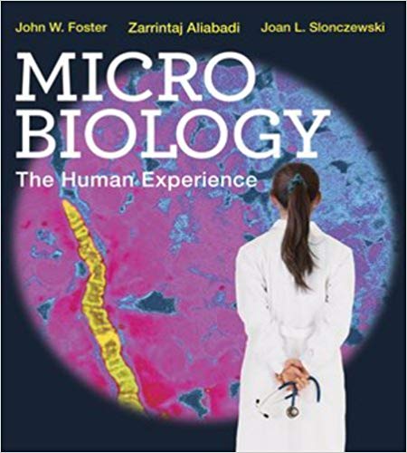 Test Bank for Microbiology The Human Experience 1st Edition by John W. Foster
