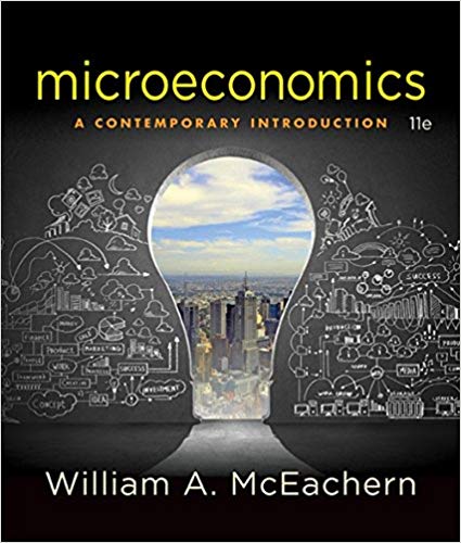Test Bank for Microeconomics A Contemporary Introduction 11th Edition by William A. McEachern